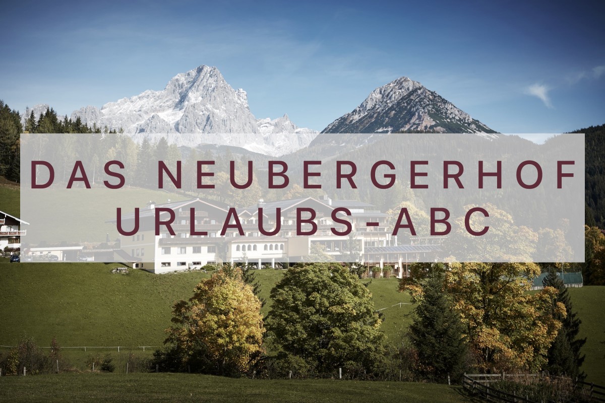 Das Neubergerhof Urlaubs-ABC - Teil 2